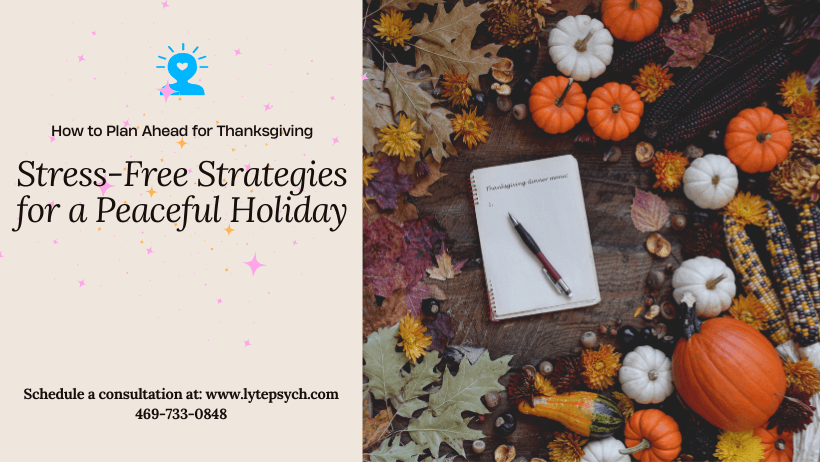 If you’re feeling anxious or overwhelmed about Thanksgiving, Lyte Psychiatry in Dallas, TX, is here to help.