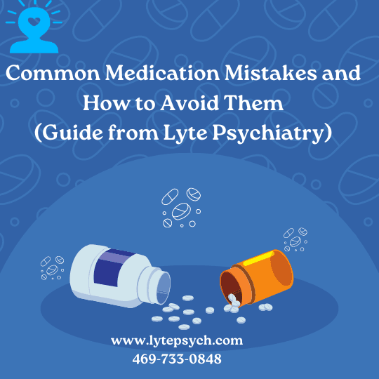 Medications play a vital role in managing mental health conditions, but they must be used correctly to be effective. As experienced psychiatrists at Lyte Psychiatry, we often see patients making common medication mistakes that can compromise their treatment outcomes.