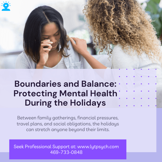 Setting healthy boundaries and maintaining balance are essential steps to protecting your mental well-being whether you’re family conflict, grief, anxiety, depression, or burnout