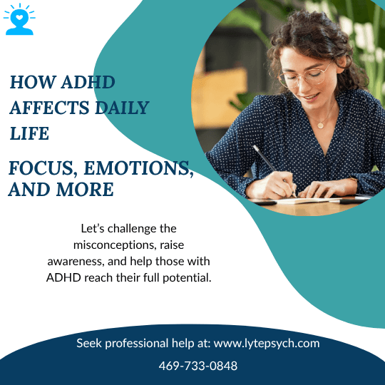How ADHD Affects Daily Life: Focus, Emotions, and More at Lyte Psychiatry (Best Adults and Adolescents Therapist and Psychiatrist Near You, Affordable Therapist and Psychiatrist Near You) Dallas & Arlington, TX.